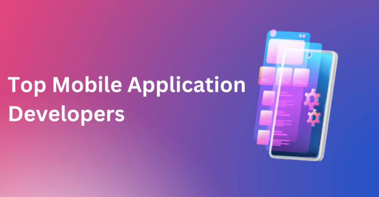 Top Mobile Application Developers